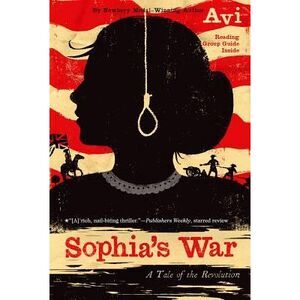 Sophia's War: A Tale of the Revolution -- Avi